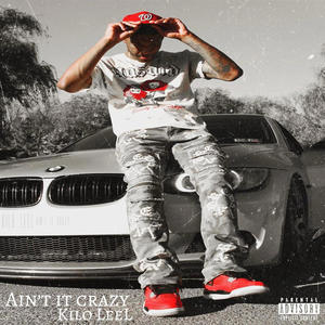 Ain't It Crazy (Explicit)