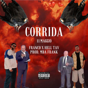 CORRIDA (11 maggio) (Explicit)