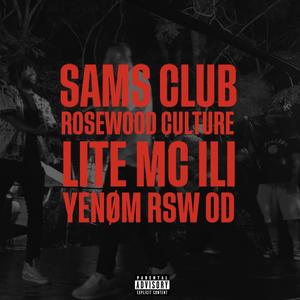 Sams Club (feat. Lite, mc ili, YenØm & RSW OD) (Explicit)