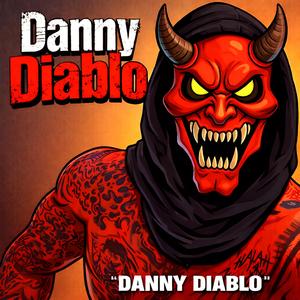 DANNY DIABLO (Explicit)