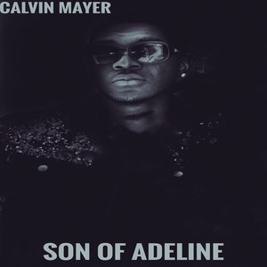 Son Of Adeline (Explicit)