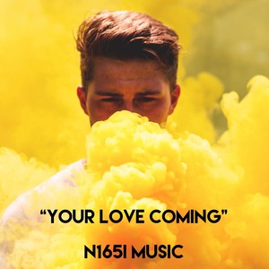 Your Love Coming (Explicit)