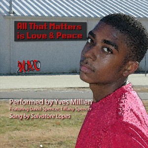 All That Matters Is Love & Peace (feat. Daniel Spencer & Tiffany Spencer)