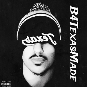 B4TexasMade (Explicit)