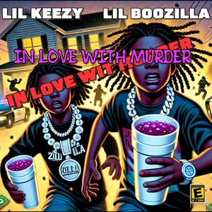 In Love Wit Murder (feat. Lil Boozilla) [Explicit]