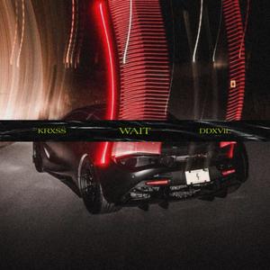 WAIT (feat. DDXVIL) [Explicit]