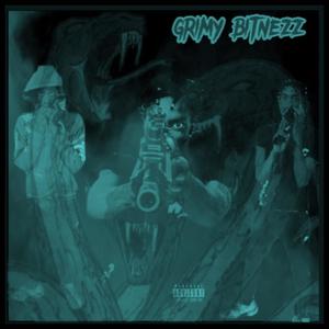 GRIMY BITNEZZ (Explicit)