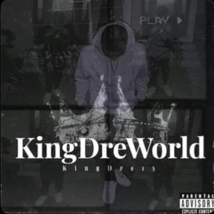 KingDreWorld (Explicit)