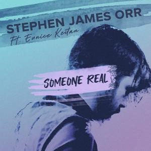 Someone Real (feat. Eunice Keitan)