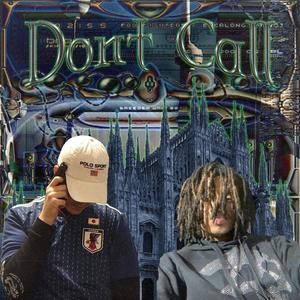 Don't call (feat. Evo$) [Explicit]