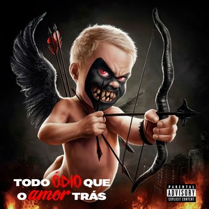 Todo Ódio que o Amor traz (Explicit)