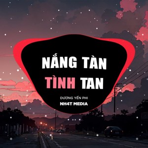 Nắng Tàn Tình Tan (NH4T Remix)