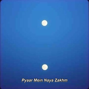 Pyaar Mein Naya Zakhm