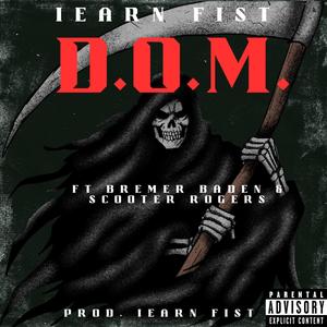 D.O.M. (feat. Scooter Rogers & Bremer Baden) (Explicit)