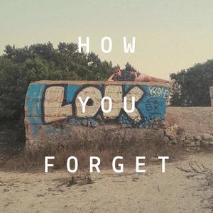 How You Forget