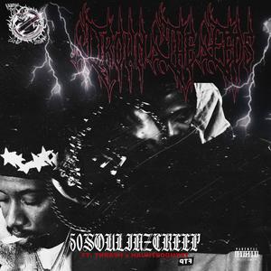 50SOULJAZCREEP (feat. THRA$H & HAUNTEDGHXST) (Explicit)