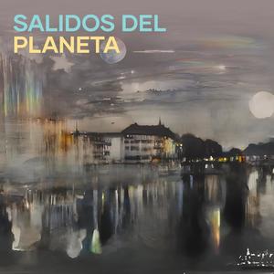 Salidos Del Planeta (Explicit)