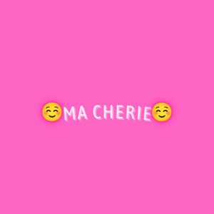 Ma Cherie (Explicit)