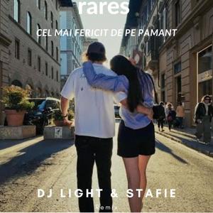 Cel mai fericit de pe pamant (Dj Light & Stafie Remix Remix)
