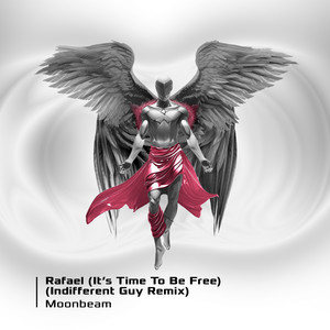 Rafael (It’s Time To Be Free) (Indifferent Guy Remix)