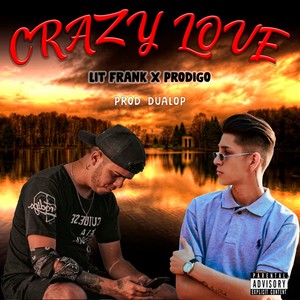 Crazy Love (Explicit)