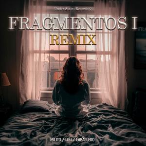 Fragmentos I (feat. LOU. & Caballero.) [REMIX]