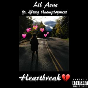 Heartbreak (feat. Yung Unemployment) [Explicit]