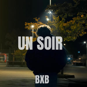 Un soir (Explicit)