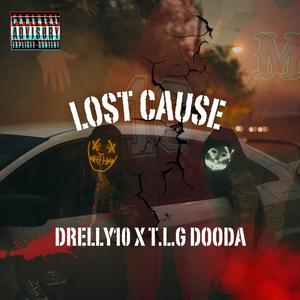 Lost cause (Tlg Dooda) (feat. TLG Dooda) (Explicit)