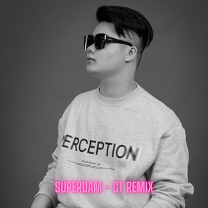 SuperDam Anh Là Siêu Nhân (Remix)