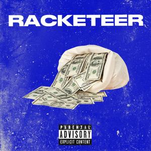 Racketeer (Explicit)