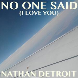 No One Said(I Love You)