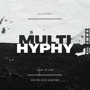 Multi - Hyphy (feat. Austin Dean Ashford) (Explicit)