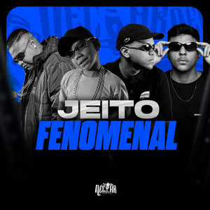 Jeito Fenomenal (Explicit)