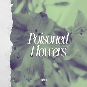 Poisoned Flowers (Radio Edit)
