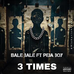 3 Times (feat. Peja Boy)