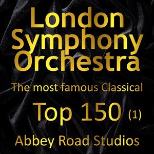 Most Famous Classical Top 150, Vol. 1