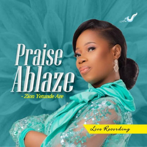 Praise Ablaze (Live Recording)