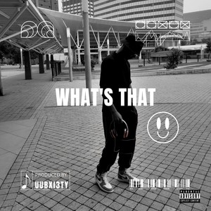 What's That (Explicit)
