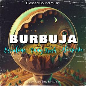 Burbujas (feat. Escalona, Eddy Fresh & Mr Asiel DHC) [Explicit]