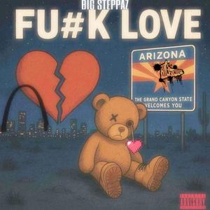 FU#K LOVE (feat. Datboygoodbeats) (Explicit)