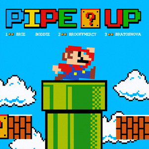 PIPE UP (feat. BRATOSNOVA) [Explicit]