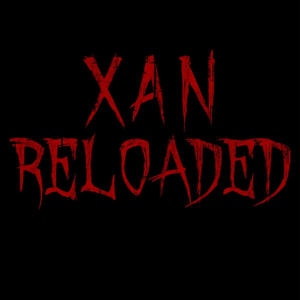 XAN RELOADED (Explicit)