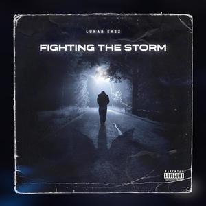 Fighting The Storm (Explicit)