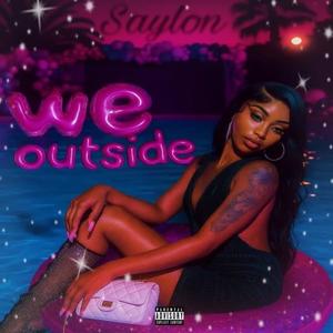 We Outside (Explicit)