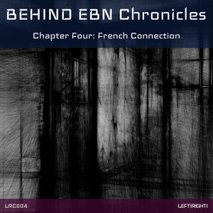 BEHIND EBN Chronicles (Chapter Four: French Connection)