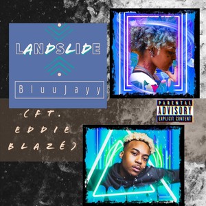 Landslide(feat. Eddie Blxse) (Explicit)