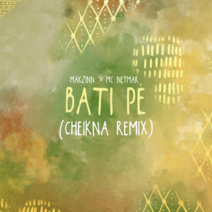 Bati Pè (Cheikna Remix)