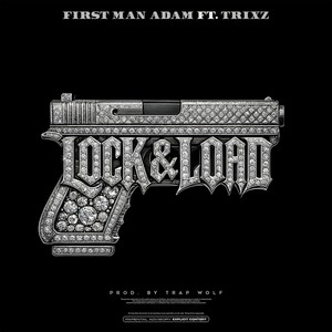 Lock & Load (feat. Trixz) (Explicit)