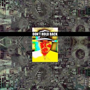 DON'T HOLD BACK (Explicit)